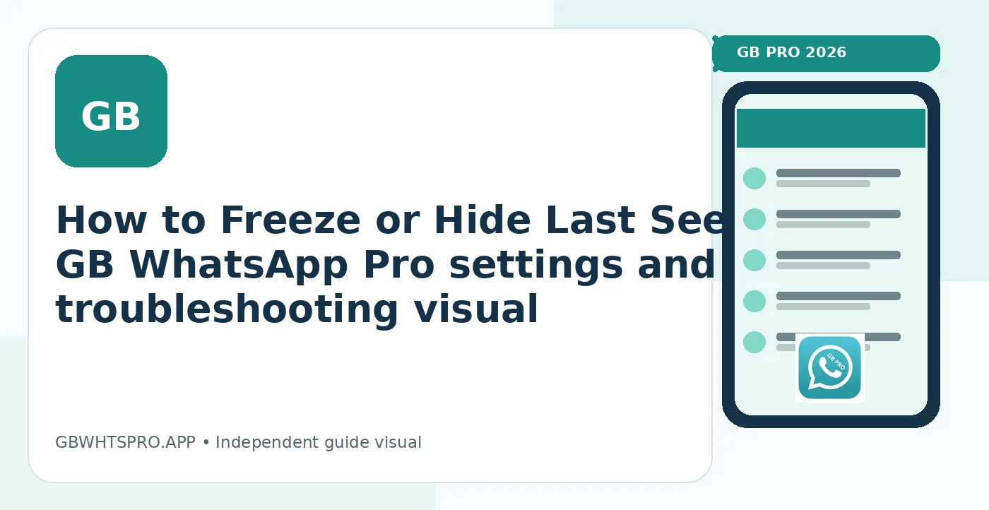 How to Freeze or Hide Last Seen in GB WhatsApp settings and troubleshooting visual